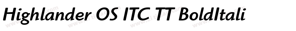 Highlander OS ITC TT BoldItalic字体转换